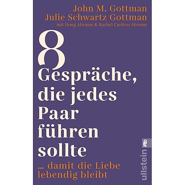 8 Gespräche, die jedes Paar führen sollte ..., John M. Gottman, Julie Schwartz Gottman