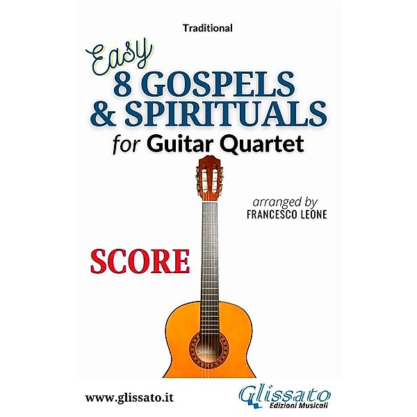 8 Gospels & Spirituals for Guitar quartet (score) / 8 Gospels & Spirituals for Guitar quartet Bd.5, American Traditional