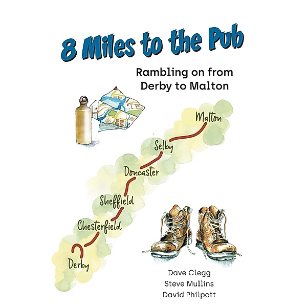 8 Miles to the Pub / New Generation Publishing, Steve Mullins