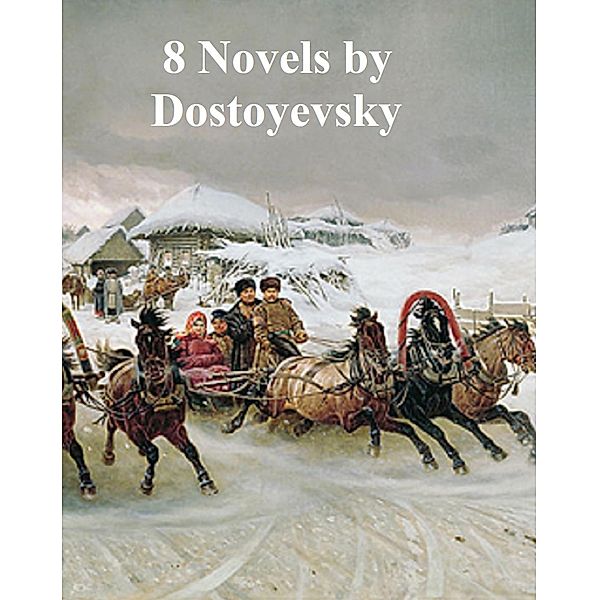 8 Novels, Fyodor Dostoyevsky