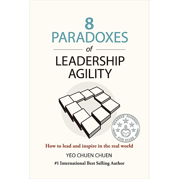 8 Paradoxes of Leadership Agility, Chuen Chuen Yeo
