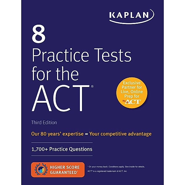 8 Practice Tests for the ACT: 1,700+ Practice Questions, Kaplan Test Prep