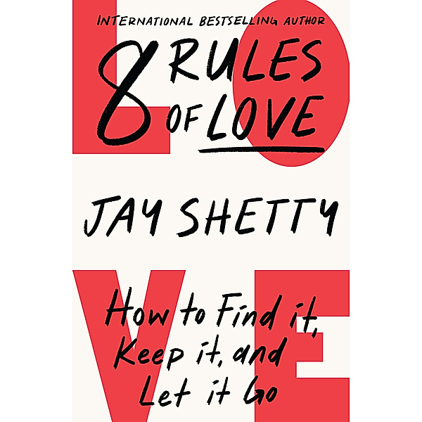 8 Rules Of Love, Jay Shetty