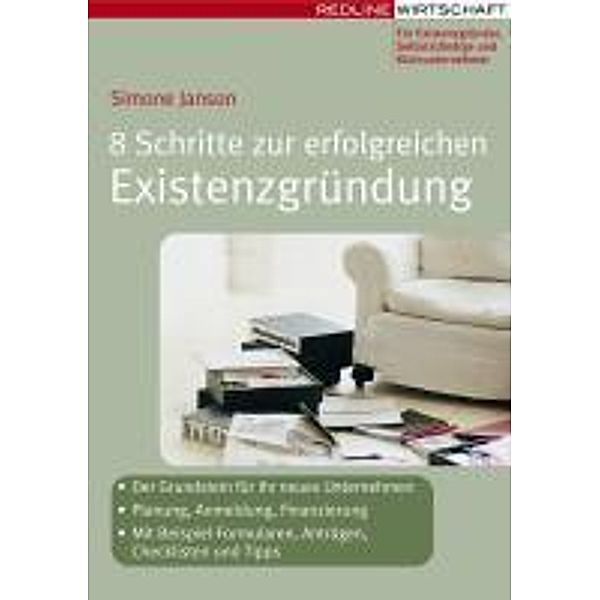 8 Schritte zur erfolgreichen Existenzgründung / Erfolgreich Selbstständig, Simone Janson