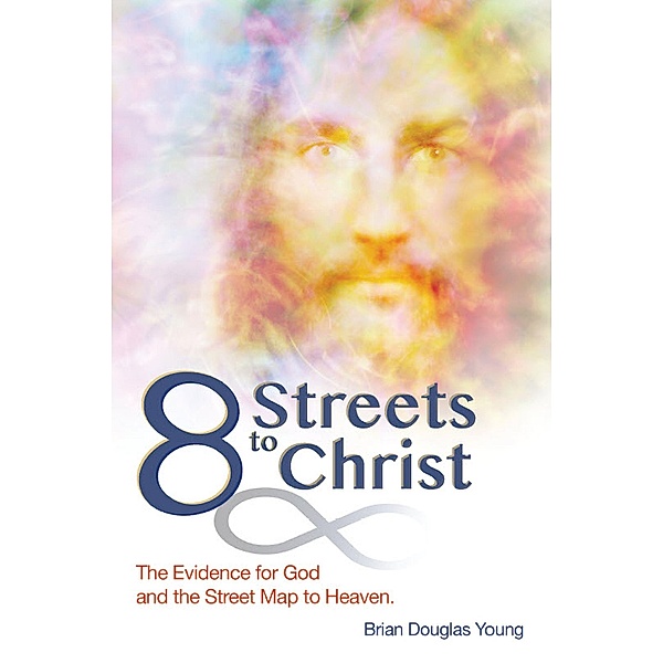 8 Streets to Christ / Gatekeeper Press, Brian Douglas Young