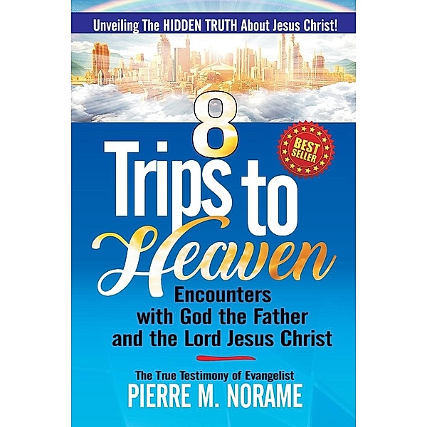 8 TRIPS TO HEAVEN / KINGS VIEW BOOKS, Pierre Norame