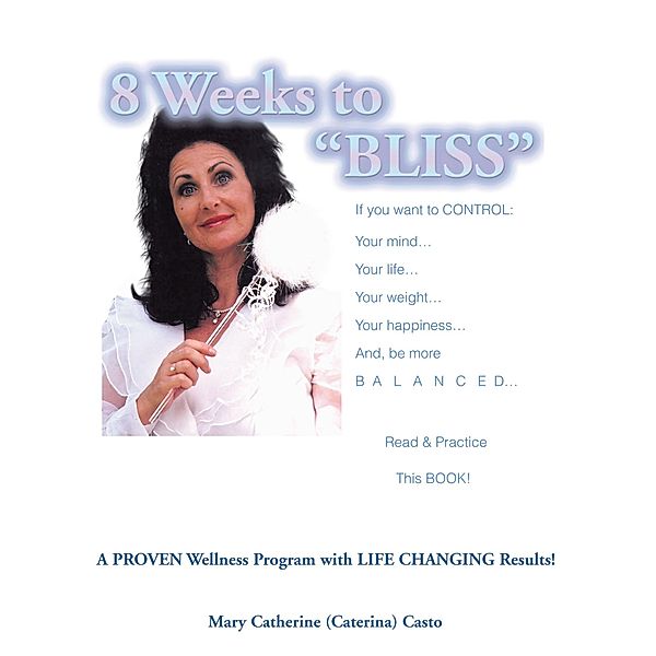 8 Weeks to Bliss, Mary Catherine Casto