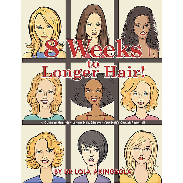 8 Weeks to Longer Hair!, Dr Lola Akingbola