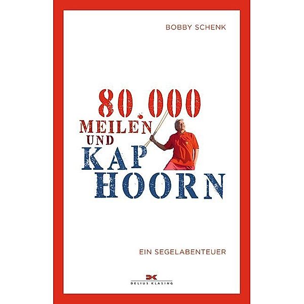 80.000 Meilen und Kap Hoorn, Bobby Schenk