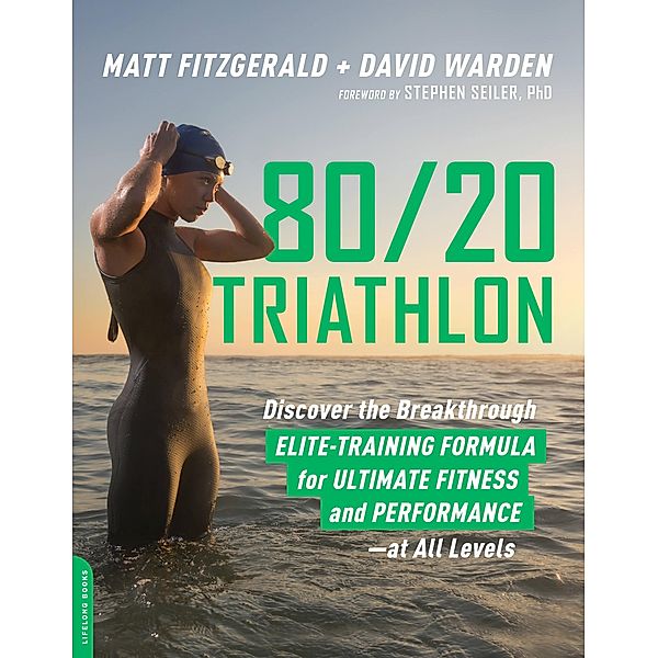 80/20 Triathlon, Matt Fitzgerald, David Warden