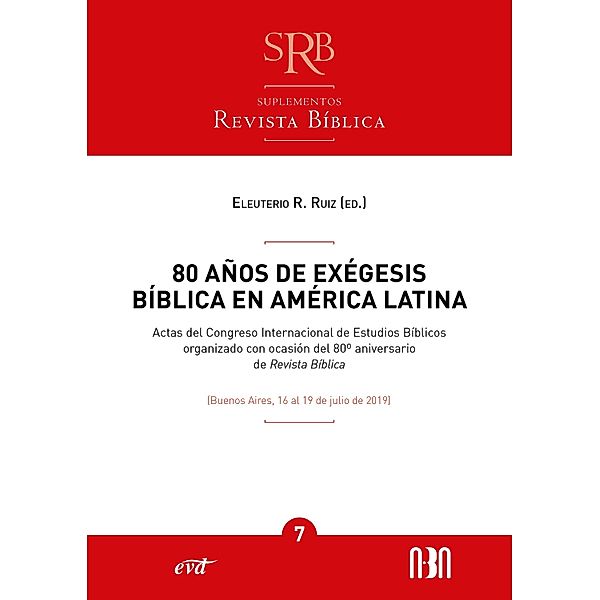 80 años de exégesis bíblica en América Latina / Revista Bíblica, Eleuterio Ruiz Ramón