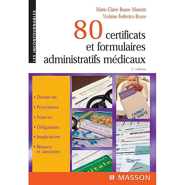 80 certificats et formulaires administratifs médicaux, Marie-Claire Roure-Mariotti, Violaine Federico-Roure
