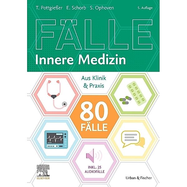 80 Fälle Innere Medizin, Torben Pottgießer, Stefanie Ophoven, Elisabeth Schorb