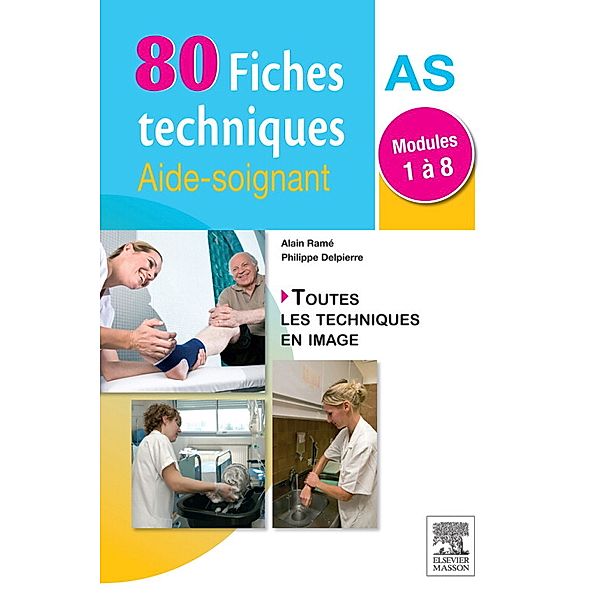 80 fiches techniques aide-soignant, Philippe Delpierre, Alain Ramé