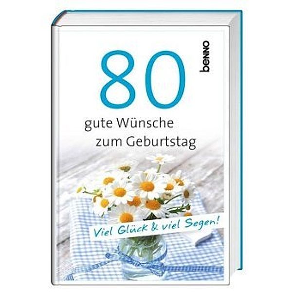 80 gute Wünsche zum Geburtstag