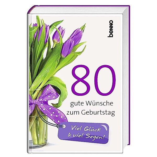 80 gute Wünsche zum Geburtstag