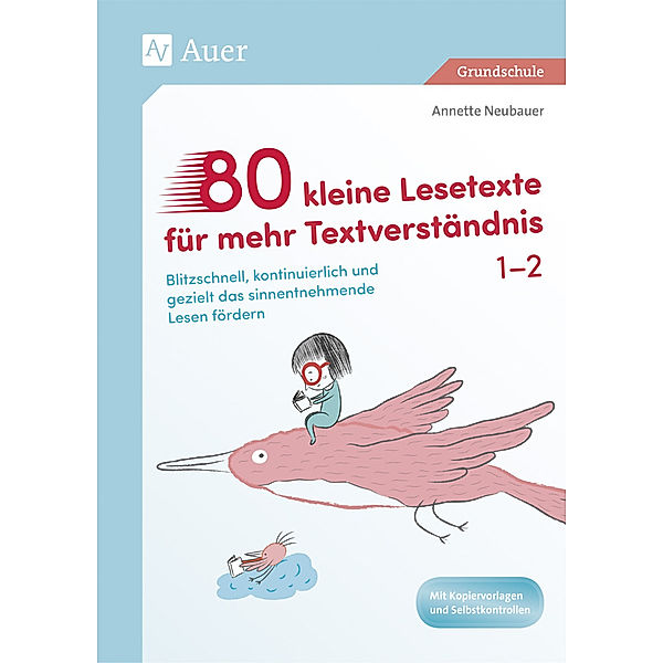 80 kleine Lesetexte für mehr Textverständnis 1/2, Annette Neubauer