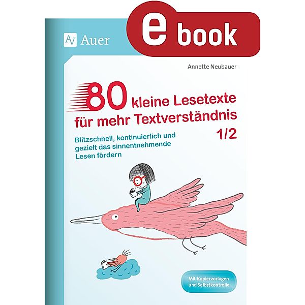 80 kleine Lesetexte für mehr Textverständnis 1/2, Annette Neubauer