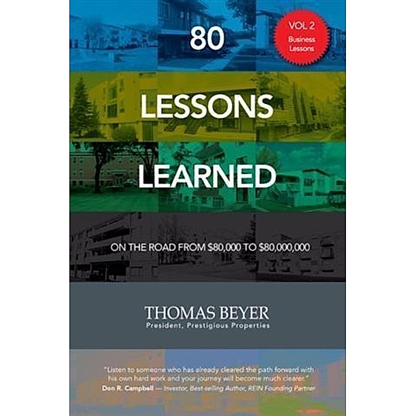 80 Lessons Learned - Volume II - Business Lessons, Thomas Beyer
