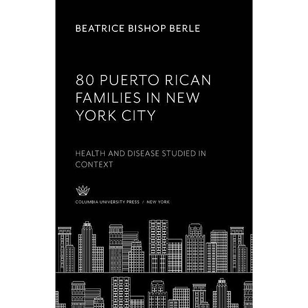 80 Puerto Rican Families in New York City, Beatrice Bishop Berle