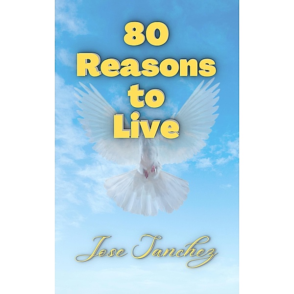 80 Reasons to Live, JOSE SANCHEZ, Xtrnl Sanchez