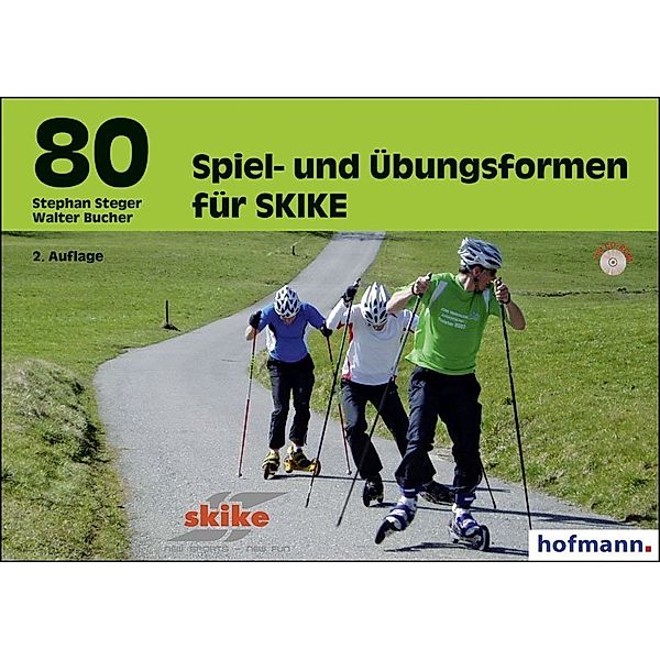 80 Spiel- und Übungsformen für Skike, m. CD-ROM, Stephan Steger, Walter Bucher