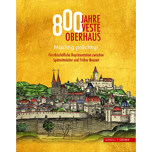 800 Jahre Veste Oberhaus, Jürgen Dupper, Stefanie Buchhold