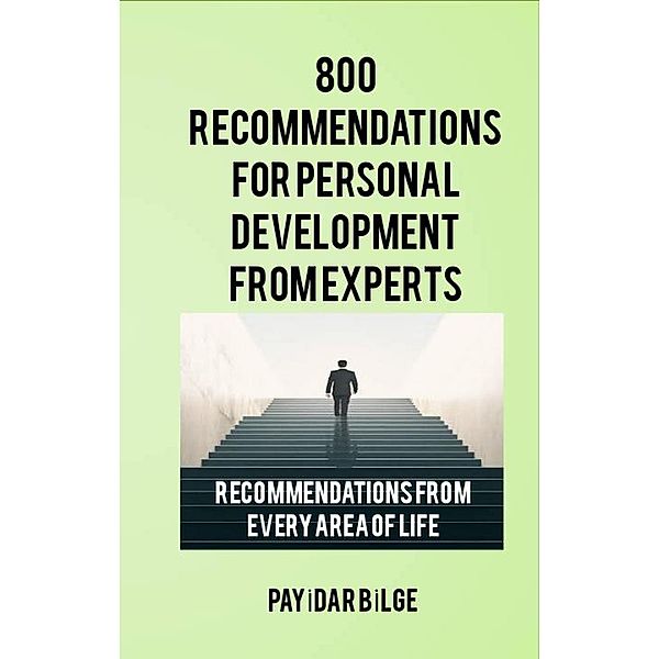 800 Recommendations for Personal Development from Experts, Payidar Bilge