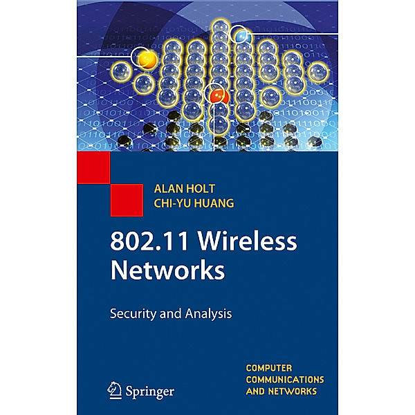 802.11 Wireless Networks, Alan Holt, Chi-Yu Huang