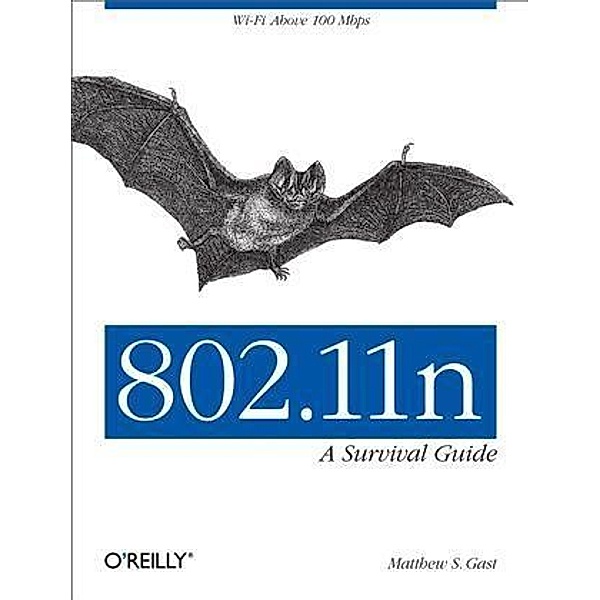802.11n: A Survival Guide, Matthew S. Gast