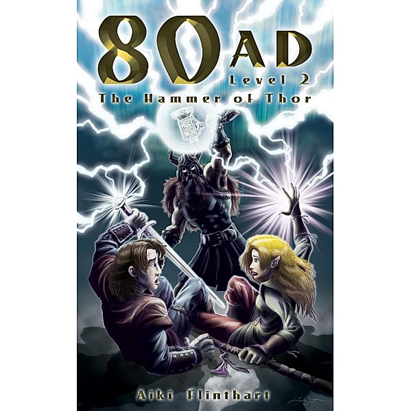 80AD The Hammer of Thor (Bk 2) / 80AD Bd.2, Aiki Flinthart