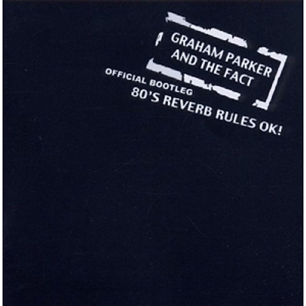 80'S Reverb Rules Ok!, Graham Parker