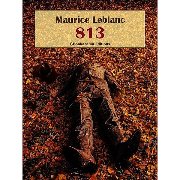 813, Maurice Leblanc