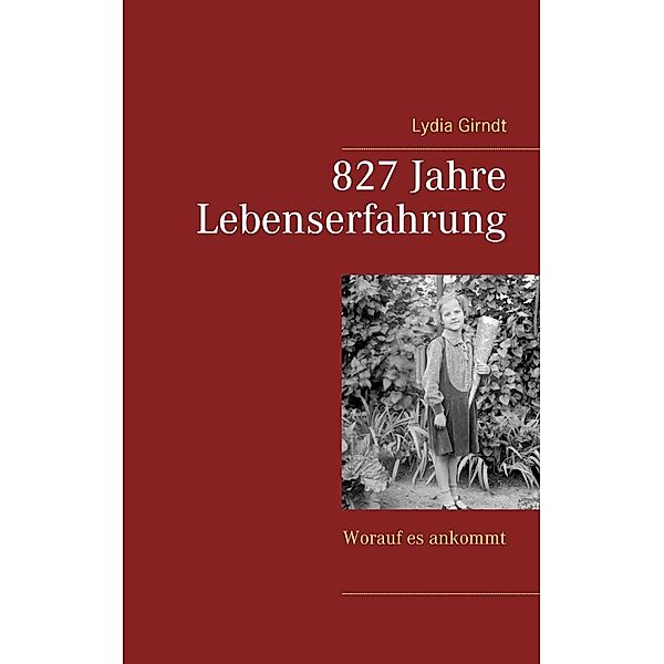 827 Jahre Lebenserfahrung, Lydia Girndt