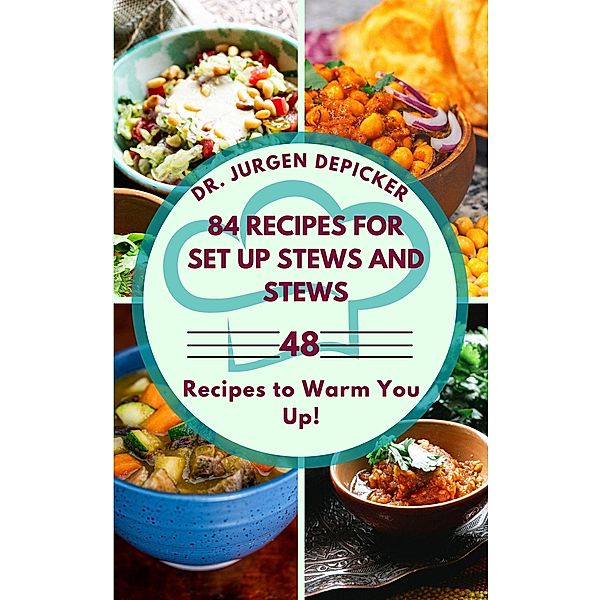 84 Recipes for set up Stews and Stews, Jurgen Depicker