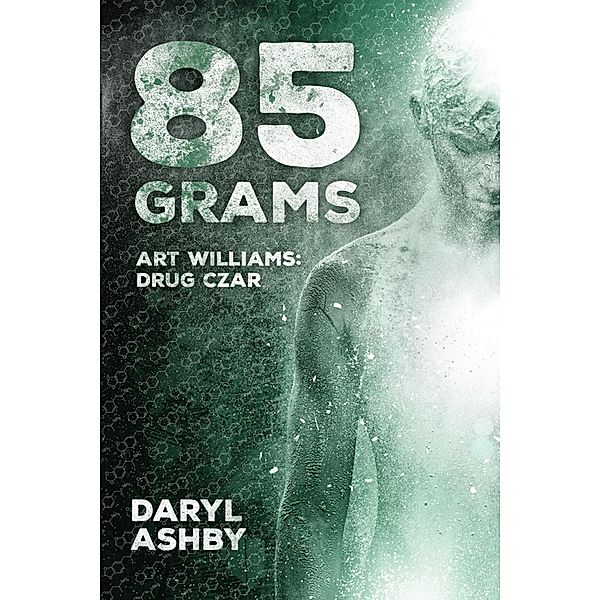 85 Grams: Art Williams - Drug Czar, Daryl Ashby