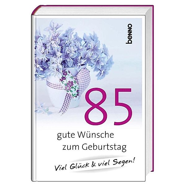 85 gute Wünsche zum Geburtstag