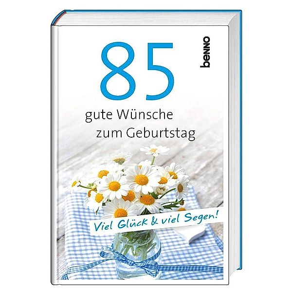 85 gute Wünsche zum Geburtstag