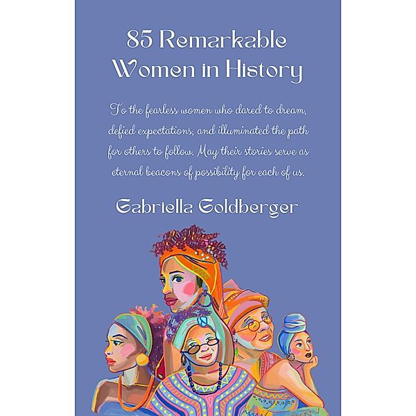 85 Remarkable Women in History, Gabriella Goldberger