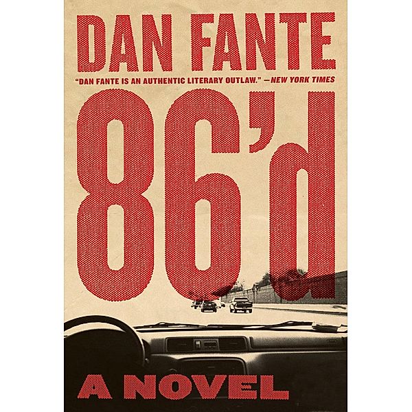 86'd, Dan Fante