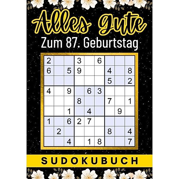 87 Geburtstag Geschenk | Alles Gute zum 87. Geburtstag - Sudoku, Isamrätsel Verlag