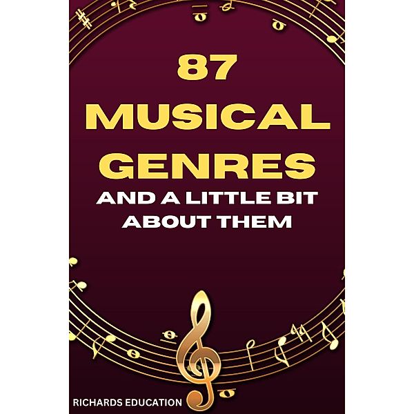 87 Musical Genres and a Little Bit About Them, Richards Education