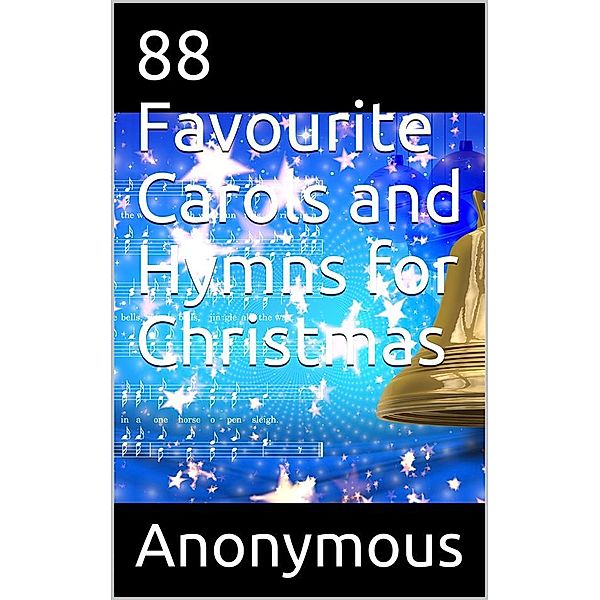 88 Favourite Carols and Hymns for Christmas, Anonymous