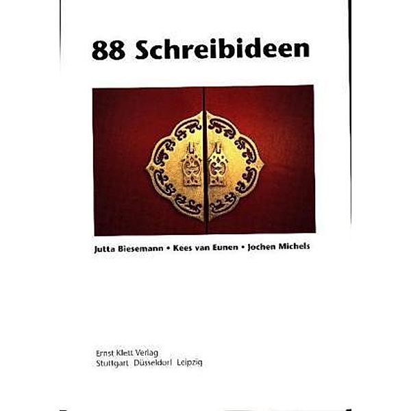 88 Schreibideen, Jutta Biesemann, Kees van Eunen, Jochen Michels