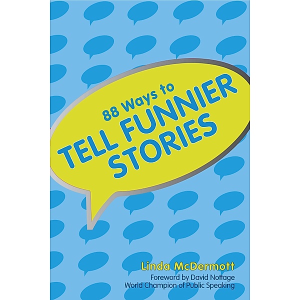88 Ways To Tell Funnier Stories / Linda McDermott, Linda McDermott