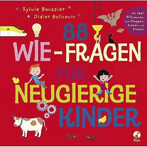 88 Wie-Fragen für neugierige Kinder, Sylvie Baussier
