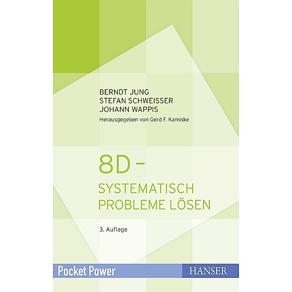 8D - Systematisch Probleme lösen / Pocket Power, Berndt Jung, Stefan Schweißer, Johann Wappis