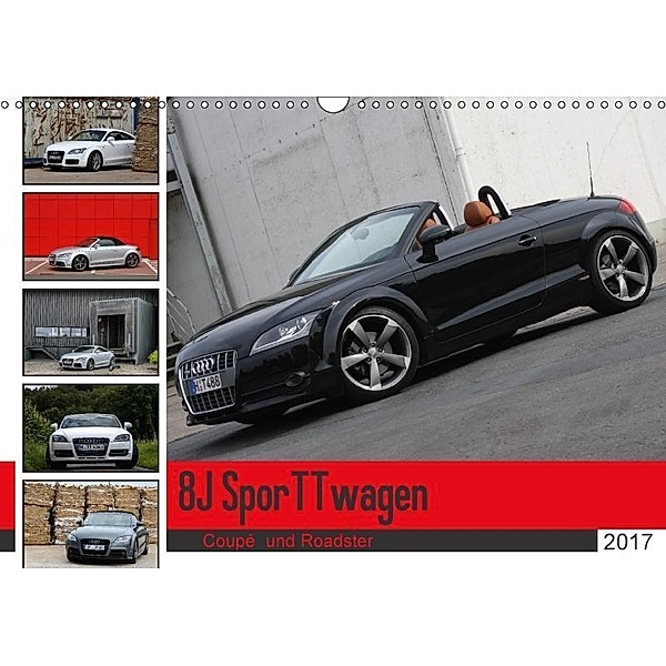8J SporTTwagen Coupé und Roadster (Wandkalender 2017 DIN A3 quer), SchnelleWelten