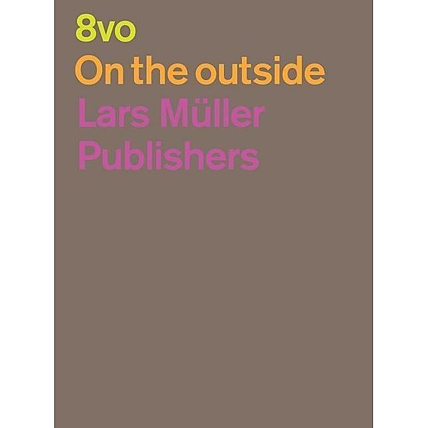 8vo: On the outside, Mark Holt, Hamish Muir