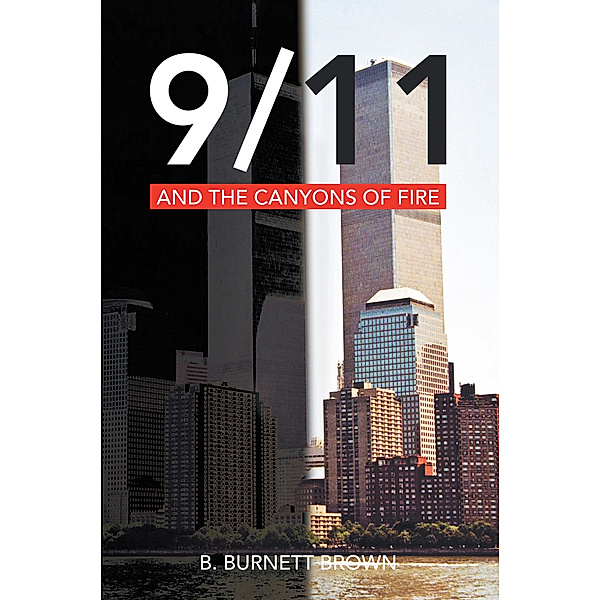 9/11 and the Canyons of Fire, B. Burnett Brown